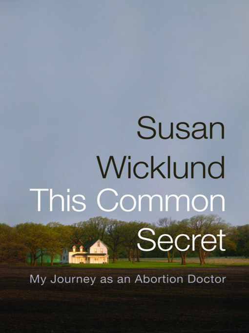 Title details for This Common Secret by Susan Wicklund - Available